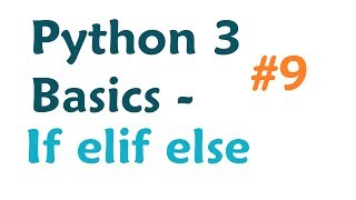 Python 3 Programming Tutorial If Elif Else [upl. by Aihsilef417]