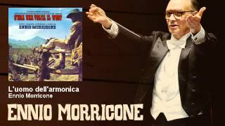 Ennio Morricone  Luomo dellarmonica  Cera Una Volta Il West 1968 [upl. by Adnahsal]