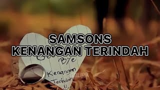 SAMSONS  Kenangan Terindah Lirik [upl. by Hogan937]