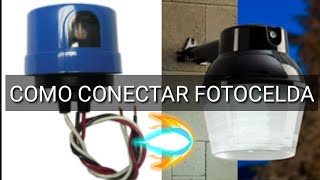 COMO CONECTAR UNA FOTOCELDA A 110VCA ●FACIL Y RAPIDO● [upl. by Aria]