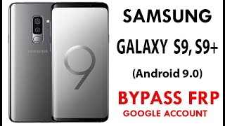 SAMSUNG Galaxy S9 S9 Android 9 FRPGoogle Account Bypass  NO PC  NO SIM PIN  NO Bluetooth [upl. by Prowel]