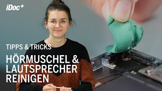 Hörmuschel amp Lautsprecher reinigen – iDoc Tipps amp Tricks [upl. by Bleier]