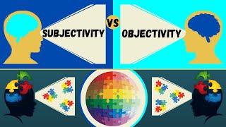 Subjectivity vs Objectivity  How the Mind Influences Reality [upl. by Claude]