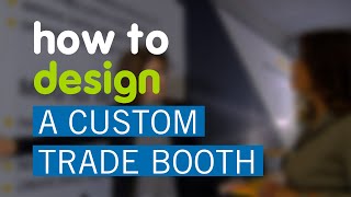 How to Design a Custom Trade Show Booth Learn the Process from Concept to Creation [upl. by Nerred]