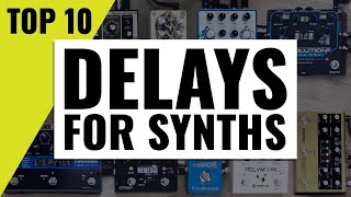 Best Delay Pedals for Synthesizers  Top 10 [upl. by Anemolif]