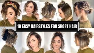 10 Easy Hairstyles for Short Hair [upl. by Feirahs]