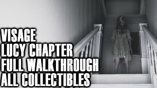 Visage Chapter 1 Lucy Full Walkthrough Guide With All Matryoshka Dolls Collectibles [upl. by Enilesoj506]