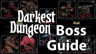 Darkest Dungeon  Boss Guide The 10 Core Bosses [upl. by Ordnasil]