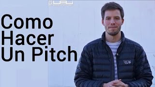 Como Hacer Un Pitch [upl. by Anaitat]