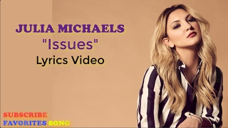 Julia Michaels  Issues Lyrics [upl. by Kimbell]