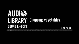 Chopping vegetables  Sound Effect [upl. by Ladew]