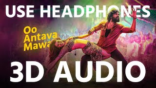 Oo Antava MawaOo Oo Antava 3D AUDIO  Virtual 3D Audio [upl. by Aneehc]