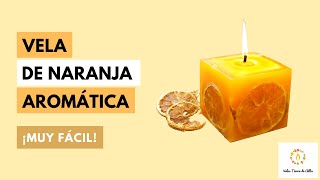 Como Hacer VELAS AROMÁTICAS DE NARANJA🍊 ¡Muy Fácil [upl. by Madson239]