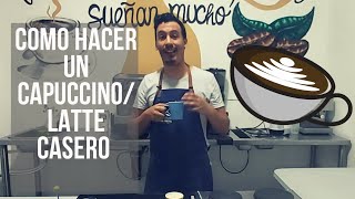 COMO HACER UN CAPUCCINOLATTE CASERO Sin Maquina Expresso [upl. by Evars]