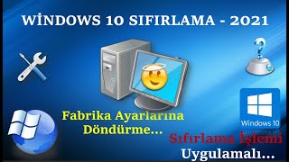 Windows 10 Sıfırlama Resetleme Fabrika Ayarlarına Döndürme  Windows 10 Sıfırlama İşlemi 2021 [upl. by Hendrik151]