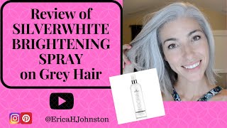 Review of SILVERWHITE BRIGHTENING SPRAY on Grey Hair  Silver Hair [upl. by Cohbert]