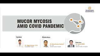 Mucor Mycosis Amid Covid Pandemic  Black Fungus  Webinar  Yashoda Hospitals [upl. by Bendite]