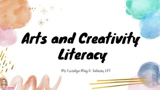 ARTS AND CREATIVITY LITERACY [upl. by Clapper]