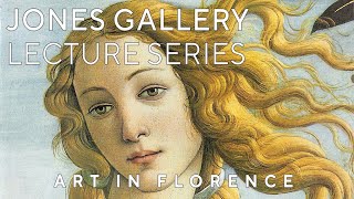 The Uffizi Collection Art in Florence  Jones Gallery Lecture Series [upl. by Launcelot]