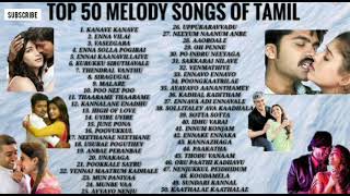 TOP 50 TAMIL MELODY SONGS EVER  NONSTOP [upl. by Legnaros]