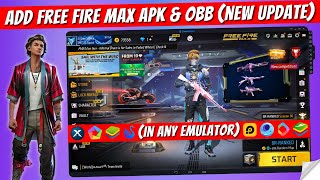 How To Add Free Fire MAX APK and OBB File in Any Emulator SmartgagaBluestacks  FF MAX New Update [upl. by Sanbo369]