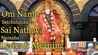 Om Namo Satchidananda Sai Nathaya Namaha with Lyrics amp Meaning Thursday Sai Baba Songs Dhun amp Chants [upl. by Hapte410]