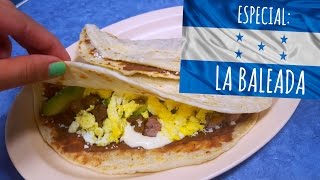 Baleada Comida Típica de Honduras  La Cooquette [upl. by Ellertnom621]