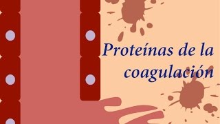 Proteínas de la Cogaulación [upl. by Donata]