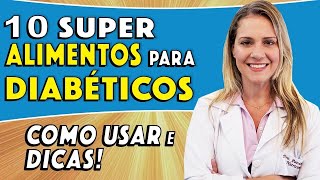 10 Super Alimentos para Diabéticos COMO USAR e DICAS [upl. by Llireva]