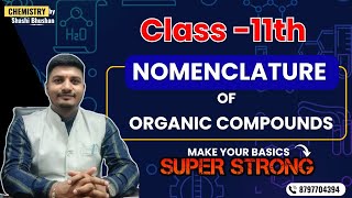 Nomenclature of Organic Compounds  Class 11th Boards [upl. by Arimay835]