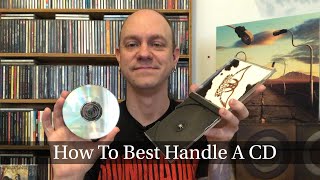 How To Best Handle A CD  Tips For Removal Maintaining amp Cleaning [upl. by Skiba]