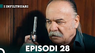 I Infiltruari Episodi 28 Me titra Shqip [upl. by Risser]