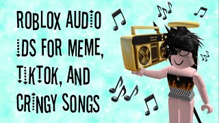 50 WORKING ROBLOX Audio IDs for Meme TikTok and Cringy Songs IDS IN DESCRIPTION [upl. by Asaph708]