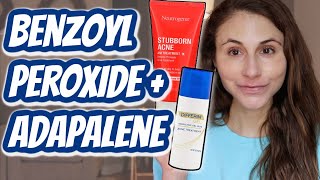 How to use BENZOYL PEROXIDE WITH ADAPALENE Dr Dray [upl. by Thurlough]