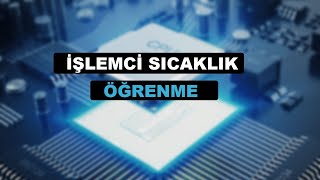 İşlemci CPU Sıcaklığına Nasıl Bakılır [upl. by Camarata]