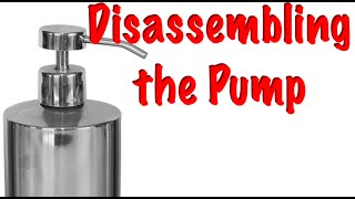 Disassembling a Soap Dispenser Pump [upl. by Harms135]