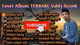 valdy nyonk full album [upl. by Raynor]