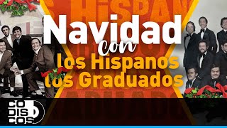 Los 30 Mejores Los Hispanos y Los Graduados  Audio [upl. by Aihsotan]