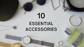 10 Fashion Accessories Every Guy Needs [upl. by Atinniuq240]