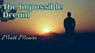 The Impossible Dream  Matt Monro lyrics [upl. by Anetsirk222]