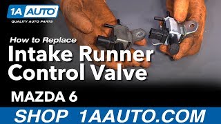 How To Replace Intake Runner Control Valve 200408 Mazda 6 [upl. by Davena723]