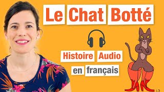 Le Chat Botté  Histoire Audio en Français  Charles Perrault [upl. by Gut]