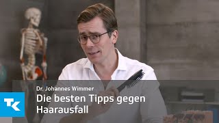 Die besten Tipps gegen Haarausfall  Dr Johannes Wimmer [upl. by Ayo]