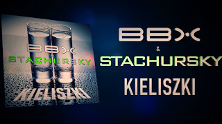 BBX amp Stachursky  Kieliszki Extended Lyric Video [upl. by Alliuqa846]