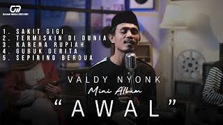 VALDY NYONK  quotAWALquot OFFICIAL MINI ALBUM [upl. by Hannahs]