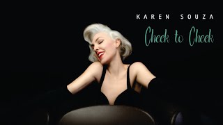 Cheek to Cheek  Karen Souza [upl. by Nnayllek]