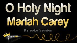 Mariah Carey  O Holy Night Karaoke Version [upl. by Amil]