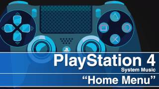 PlayStation 4 System Music  Home Menu [upl. by Clywd]