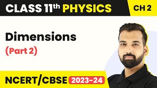 Class 11 Physics Chapter 2  Dimensions Part 2  Units and Measurements [upl. by Ymar]