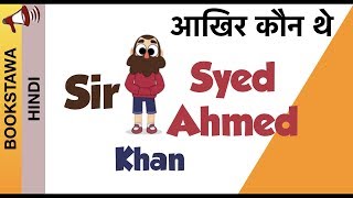 Sir Syed Ahmed Khan Biography [upl. by Etnoek906]